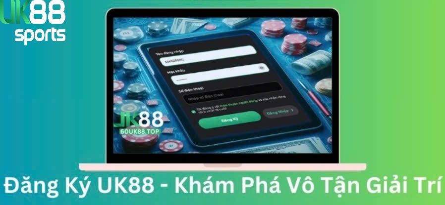 Những ưu đãi khi Đăng ký UK88